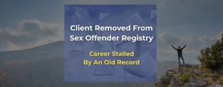 Client Successfully Removed from Sex Offender Registry
